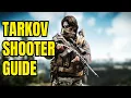 The Tarkov Shooter Ultimate Guide - Escape From Tarkov Guide