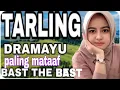 Lagu TARLING DRAMAYU PALING MANTAAF BAST THE BAST