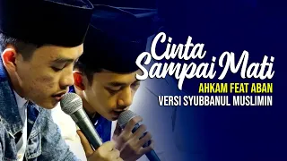cinta sampai mati versi syubbanul muslimin