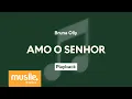 Lagu Bruna Olly - Amo o Senhor | Playback com Letra
