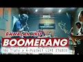 Download Lagu BAWALAH AKU - BOOMERANG (cover)