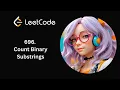 LeetCode 696 Count Binary Substrings Daily LeetCode Day Group Counting Trick C