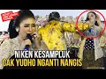 Lagu NIKEN SALINDRY NANGIS !! UNTUNE KESAMPLUK CAK YUDHO