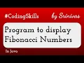 Program to display list of Fibonacci Numbers in Java Coding Skills