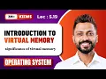L-5 19 Virtual Memory Page fault Significance of virtual memory Operating System