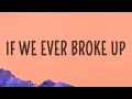 Download Lagu Mae Stephens - If We Ever Broke Up (Lyrics)