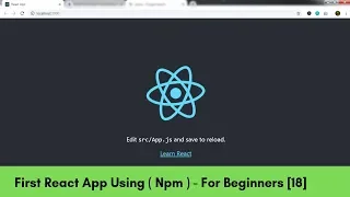 Create First React App Using Node Package Manager Npm - React For Beginners 18