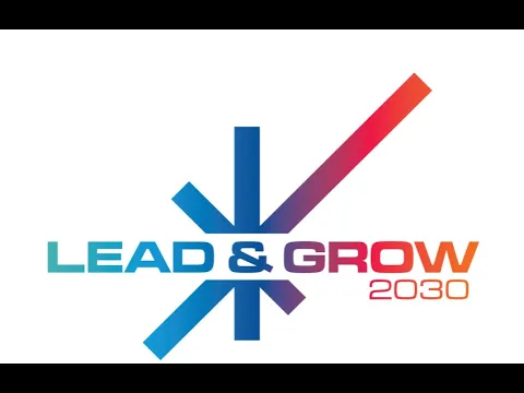Watch Lead & Grow 2030: the video on YouTube.