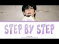 WONPIL(원필)-'Step by Step'(COLOR CODED LYRICS ENG/ROM/HAN)