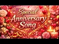 Special Happy Anniversary Wishes for a Sweet Couple Happy Anniversary Happy Anniversary Song