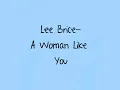Lee Brice- A Woman Like You- Lyrics.