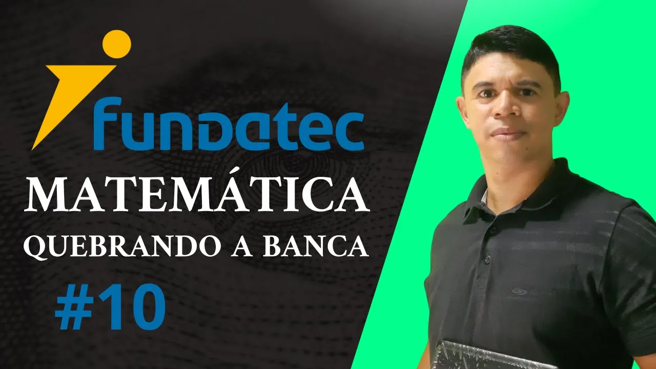Banca Fundatec - Combo de Questões Resolvidas - Matemática #91100 Quebrando a Banca
