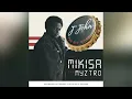 J John The Big Baby, Myztro - Mikisa (Official Audio)