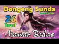 Download Lagu Dongeng Sunda Mawar Bodas Bagian 26 : Rengse