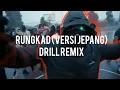 Download Lagu RUNGKAD (VERSI JEPANG) [DRILL REMIX] Prod.Sanull