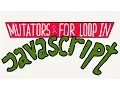 Mutators and for loop in JavaScript Intro to JavaScript ES6 programming lesson 11