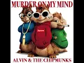 Download Lagu murder on my mind (alvin and the chipmunks cover)