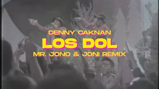 LOS DOL - DENNY CAKNAN ( Mr Jono \u0026 Joni REMIX )