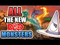 ALL New Monsters in the New Monster Manual I have thoughts