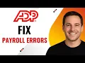 How to Correct Payroll Errors in ADP Step-by-Step