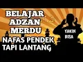 Download Lagu BELAJAR ADZAN PENDEK LANTANG YANG MERDU
