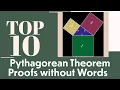 Ten Epic Pythagorean Proofs Without Words