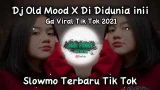 Download Dj Old Mood X Di Dunia Ini Slow Gk Viral Terbaru Di Tik Tok | ANDI FVNKY MP3