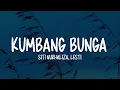 Dato' Sri Siti Nurhaliza, Lesti - Kumbang Bunga (Lirik Lagu)