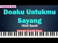 Wali - Doaku Untukmu Sayang Karaoke Piano Female Key/Wanita