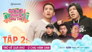 Giời ơi! Mình đi đâu thế? - Tập 2: Trở về quá khứ - Ứ chịu hàm oan
