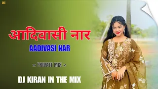 aadivasi nar private mix dj kiran in the mix 