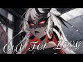Download Lagu [Nightcore] - Out For Love ~ {Daphne Rubin-Vega, Sam Haft and Andrew Underberg}