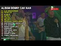 Download Lagu DENNY CAKNAN FULL ALBUM TERBARU 2022 || OJO DIBANDINGKE || TETEG ATI || KLEBUS