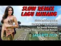 Lagu Slow Remix Lagu Minang Terbaru 2025 | Versi Santai \u0026 Bikin Baper | Cocok Buat Teman Rindu