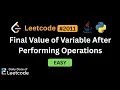 LeetCode Daily 2011 Final Value of Variable After Performing Operations Easy Solution