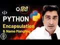 Encapsulation Name Mangling Python Hindi Lecture