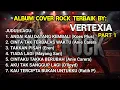 Download Lagu FULL ALBUM LAGU ROCK PALING ENAK UNTUK PERJALAN BY VORTEXIA