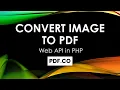 How to Convert Image to PDF using PDF co Web API in PHP