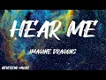 Lagu Imagine Dragons - Hear me (Lyrics)