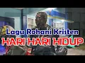 Download Lagu HARI HARI HIDUP // Lagu Rohani Kristen