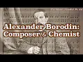 Download Lagu Alexander Borodin: Composer \u0026 Chemist [The Mighty Handful, Pt. 3/6]