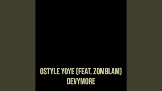 Download Ostyle Yoye MP3