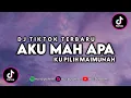 Download Lagu DJ TIKTOK TERBARU AKU MAH APA KU PILIH MAIMUNAH slowed\u0026reverb🎵🔉