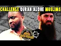 Challenge Quran-Only Muslims: Can You Refute Us? | ft. @Bush2g9