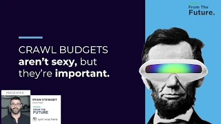 Complete Guide to Crawl Budget Optimization - From The Future