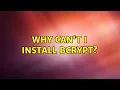 Ubuntu Why can t I install bcrypt