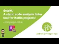 detekt a static code analysis linter tool for Kotlin Android projects