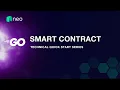 Technical Quick Start Series Go Smart Contract