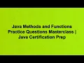 Java Methods and Functions Practice Questions Masterclass Java Certification Prep