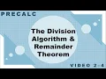 Precalc 2-4 Division Algorithm Remainder Theorem